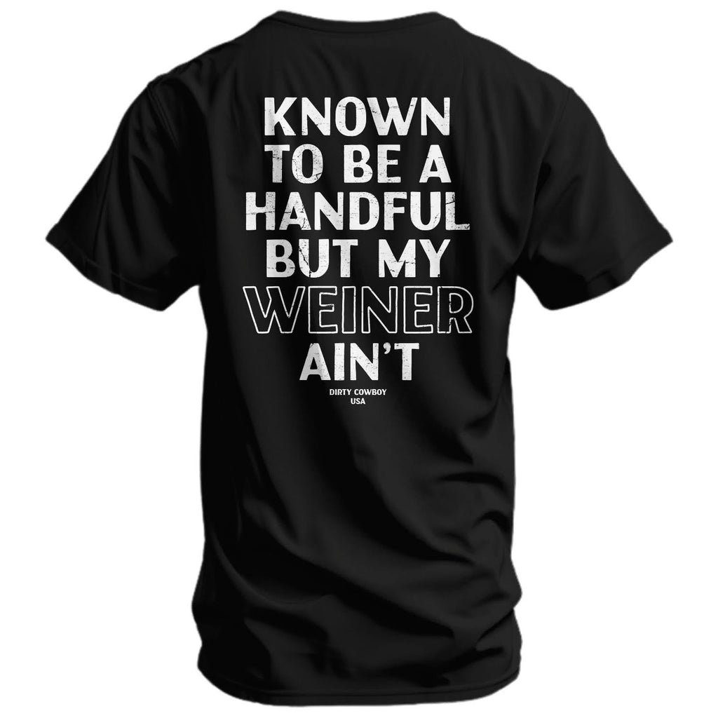 Crovyie cheap jerseys Ordering Known To Be A Handful. But My Weiner Ain't  Men's T-Shirt