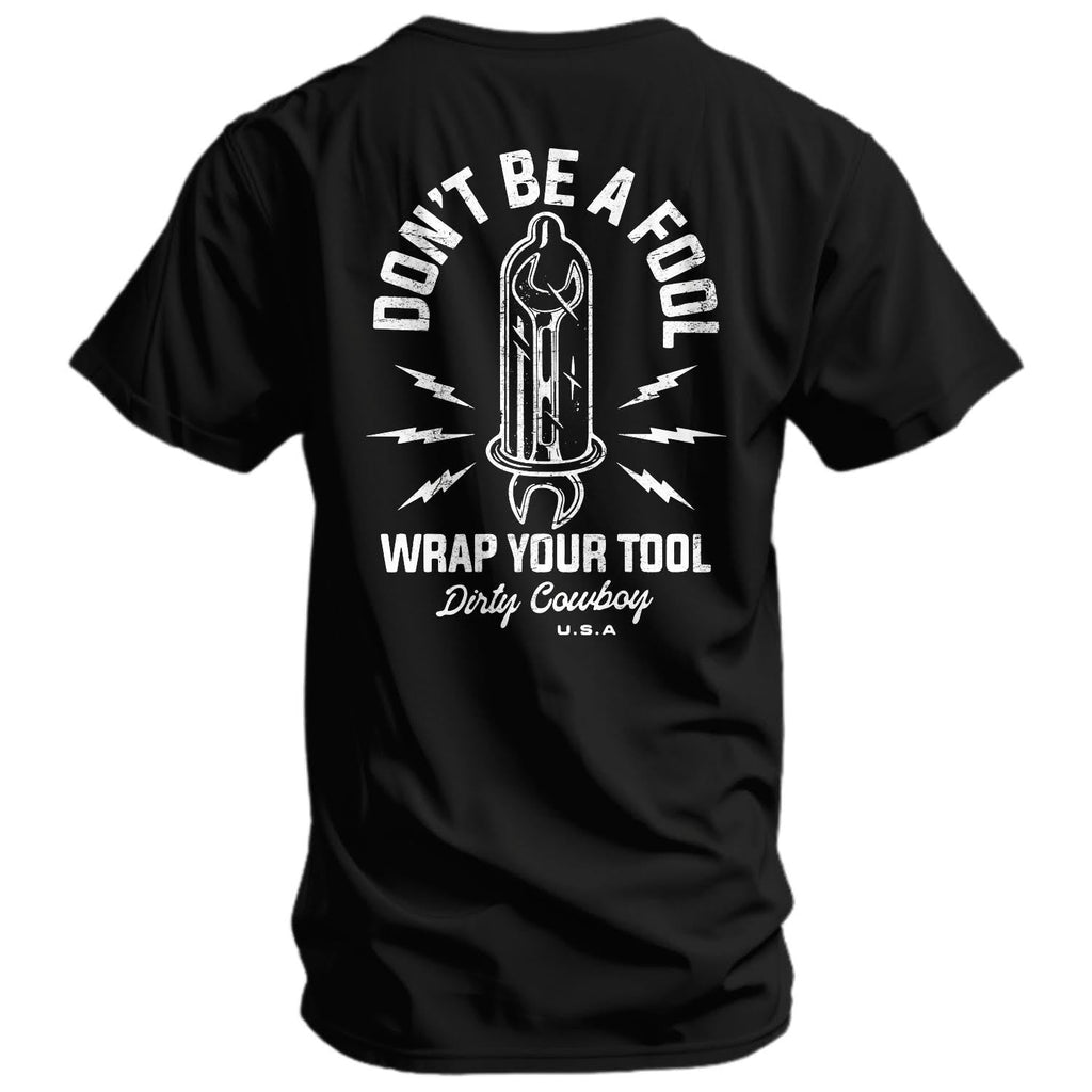 Crovyie cheap jerseys Ordering Don't Be a Fool. Wrap Your Tool Men's T-Shirt
